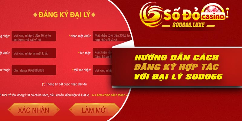 Hướng dẫn cách đăng ký hợp tác với đại lý Sodo66