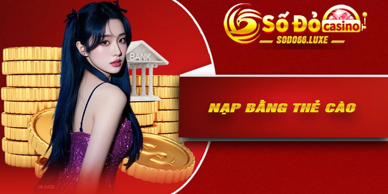 Nạp bằng thẻ cào