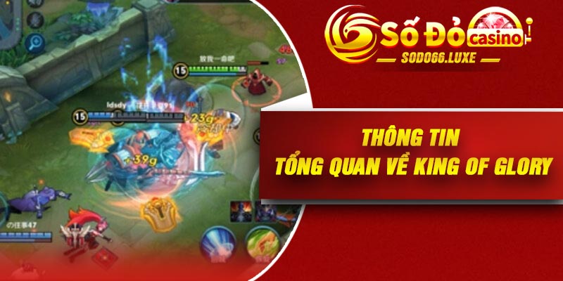 Thông tin tổng quan về King of Glory